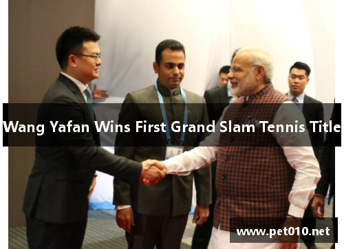 Wang Yafan Wins First Grand Slam Tennis Title